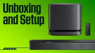 Bose Smart Soundbar System – Unboxing and Setup