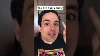 You are quark snow #physics #science #quarks
