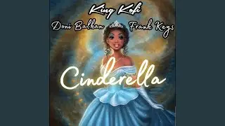 Cinderella (feat. Frank Keys & Doni Balkan)