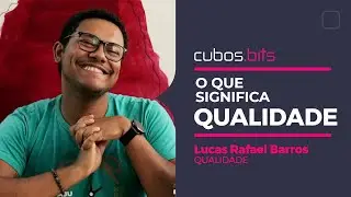 O que significa Qualidade - Lucas Rafael