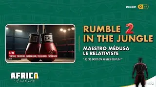 RUMBLE IN THE JUNGLE -  MAESTRO MÉDUSA VS LE RELATIVISTE