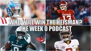 🏈 WHO WILL THE HEISMAN??? || THE WEEK 0 PODCAST