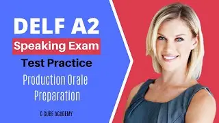 DELF A2 Speaking Exam | DELF A2 Production Orale Preparation Reussir le Delf A2 Sample Paper