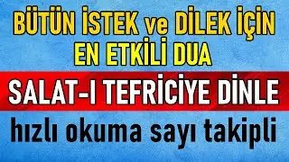 SALATI TEFRİCİYE DİNLE  21 TEKRAR (En Etkili Dualar)