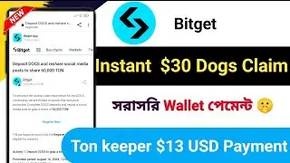 Instant 30$ Dogs Claim 😱 | Bitget New Offer | Instant Crypto Loot | Instant New Today Offer #new