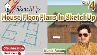 How To Create 3D House Floor Plans in SketchUp. |Floor Plan 2D and 3D|. CH#4