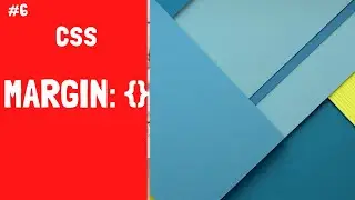 BASIC CSS MARGIN TUTORIAL  - CSS TUTORIAL FOR BEGINNERS #6