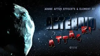 Астероидная АТАКА! (Adobe After Effects & ELEMENT 3D)