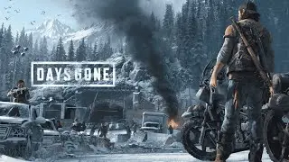 Days Gone/Прохождение#1