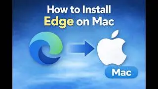 How to Install Microsoft Edge on Mac