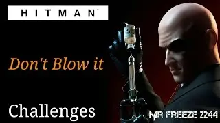 HITMAN - Don't Blow it Challenge and More - Marrakesh