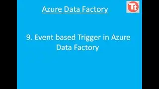 9. Event based Trigger in Azure Data Factory | Triggers in Azure Data Factory | TechTake
