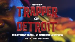 NTS Nep - Trapper of Detroit [Official 2023 Music Video] Dir PeterPromo