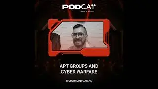 PodCAT S02 E01 | APT Groups and Cyber Warfare : Mohamed Gamal  | Audio Only
