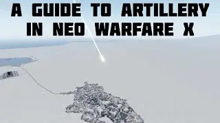 A Guide To Artillery In Neo Warfare X