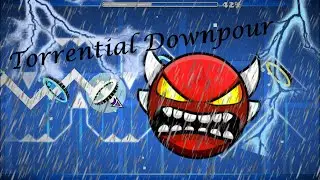 Torrential Downpour (Insane/Extreme Demon) Full layout By Me | Geometry Dash 2.11