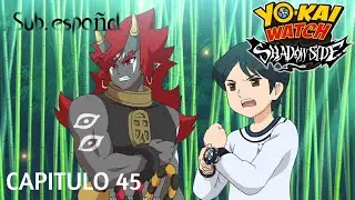 [DRIVE] Yokai Watch ShadowSide: Capitulo 45 Sub. español 1080P