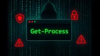 PowerShell Get-Process | How Hackers & Cybersecurity Experts Use It