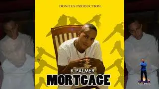 K PALMER- MORTGAGE