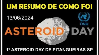 Um Resumo de Como Foi o 1º Asteroid Day - Pitangueiras SP