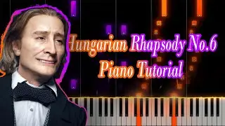 Liszt - Hungarian Rhapsody No.6 (Piano Tutorial)