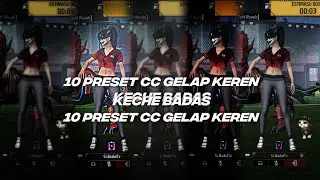 PRESET FF BAGI BAGI 10 COLORING GELAP HD DIBAWAH 5MB/XML KEREN BUAT KONTEN SEREM😱😎