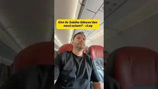 AJet ile Sabiha Gökçen’den nasıl uçtum? Mini vLog ✈️