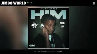Jimbo World - Little (Sped Up) (Official Audio)