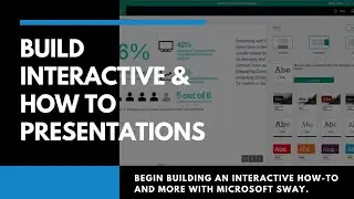 Microsoft Sway | Build Interactive & How To Presentations!