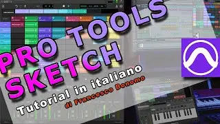 Pro Tools Sketch tutorial in italiano - ROMA SOUND DESIGN