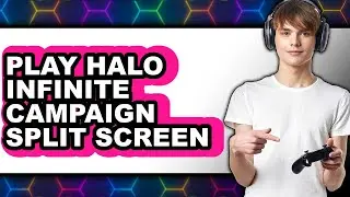 How To Play Halo Infinite Campaign Split Screen (Easy Method)