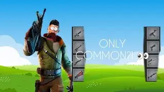 FORTNITE BUT I CAN ONLY USE COMMON WEAPONS?!