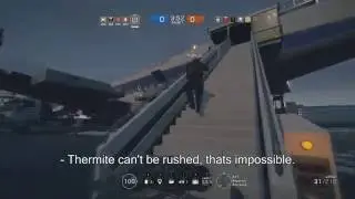 Rainbow Six Siege - Thermite can't be rushed