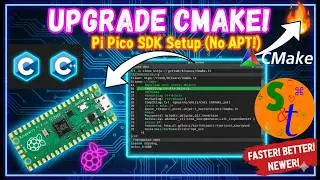 Raspberry Pi Pico SDK: UPGRADE CMake on Linux (Build from Source, NO APT! - REVISED)