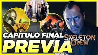 🔴 ¡PREVIA: Capítulo FINAL de 'SKELETON CREW'! ¡Repasamos TODO! + ¡Mandalorian And Grogu y Ahsoka 2!