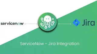 ServiceNow & Jira Integration
