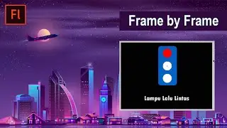 Tutorial membuat "Lampu Lalu Lintas " Frame by Frame Animation