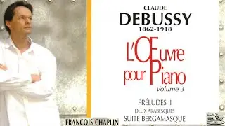 François Chaplin - Debussy - L'Œuvre pour piano Vol.3