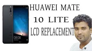 Huawei Mate 10 Lite lcd Replacement 100%