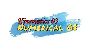 NUMERIAL 08 ‖ KINEMATICS 03 ‖ If a body is moving with a uniform acceleration in a straight line