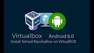 How to Install Android 6.0 Marshmallow on PC or VirtualBox 2018?