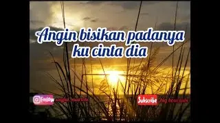 angin bisikan padanya ku cinta dia (lirik)