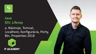 Online Kurz Java XIV. Liferay - Ukážka - Nástroje, Tomcat, Localhost, Konfigurácia, Port, Properties