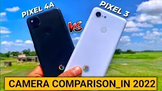 Mobilegoo Refurbished :Google Pixel 4a Vs Google Pixel 3 Camera Test In 2022 ||