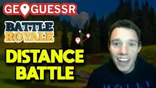 *New Game Mode* - GeoGuessr Battle Royale Distance Battle