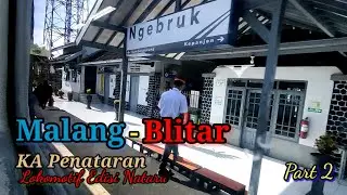 By Train From Malang Station To Blitar Station | Part 2. 