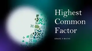 How to find the Highest Common Factor (HCF) of 2 or more numbers ? Grade 4 Maths | ICSE | CBSE