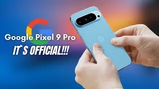 Google Pixel 9 Pro XL - IT`S OFFICIAL HERE!!!