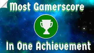 The Most Gamerscore in One Achievement