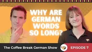 Compound words - Breaking down long German words | The Coffee Break German Show 1.07